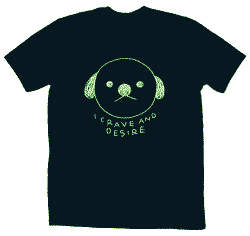 A dithered image of a dark t-shirt that features an image of a dog and the text 'I crave and desire'.
